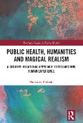 Cover-Bild zum Titel 'Public Health, Humanities and Magical Realism' von 'Marisa de Andrade'