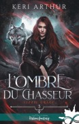 Cover-Bild zum Titel 'L'ombre du chasseur' von 'Keri Arthur'
