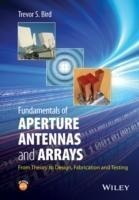 Fundamentals of Aperture Antennas and Arrays - Trevor S. Bird