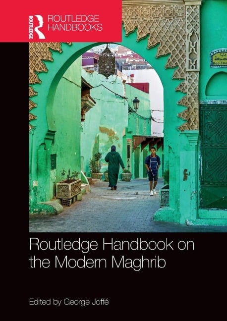 Routledge Handbook on the Modern Maghrib - 