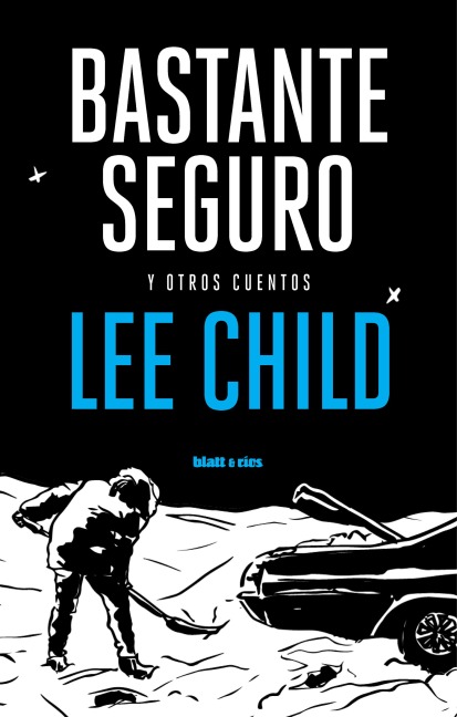 Bastante seguro - Lee Child