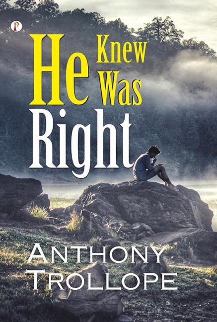 He Knew He Was Right - Anthony Trollope