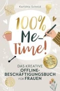 Cover-Bild zum Titel '100% Me-Time! Das kreative Offline-Beschäftigungsbuch für Frauen' von 'Karlotta Schmid'