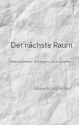 Cover-Bild zum Titel 'Der nächste Raum' von 'Maike Schulz-Broers'