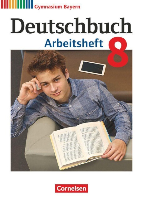 Deutschbuch Gymnasium - Bayern - Neubearbeitung - 8. Jahrgangsstufe - Katrin Flexeder-Asen, Markus Peter, Konrad Wieland, Martin Scheday