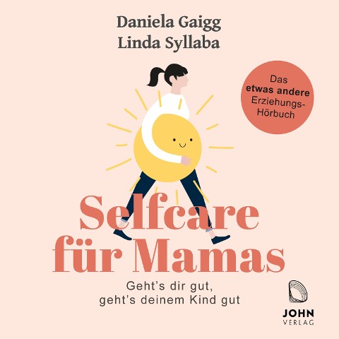 Selfcare für Mamas - Daniela Gaigg, Linda Syllaba