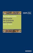Cover-Bild zum Titel 'Die Ursache der Gründung von Schulen' von 'Barhadbeschabba, Sergios von Resaina, Paul der Perser'
