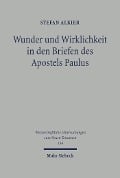 Cover-Bild zum Titel 'Wunder und Wirklichkeit in den Briefen des Apostels Paulus' von 'Stefan Alkier'