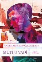 Mutlu Vadi - Annemarie Schwarzenbach