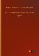 Cover-Bild zum Titel 'Reise über Indien und China nach Japan.' von 'Richard Freiherr von und zu Eisenstein'