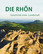 Cover-Bild zum Titel 'Die Rhön - Geschichte einer Landschaft' von ''