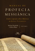 Manual de profecia messiânica - Michael Rydelnik