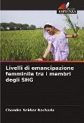 Livelli di emancipazione femminile tra i membri degli SHG - Chandra Sekhar Racharla