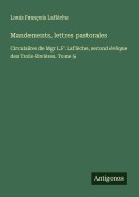 Cover-Bild zum Titel 'Mandements, lettres pastorales' von 'Louis François Laflèche'