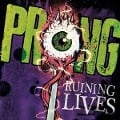 Cover-Bild zum Titel 'Ruining Lives' von 'Prong'