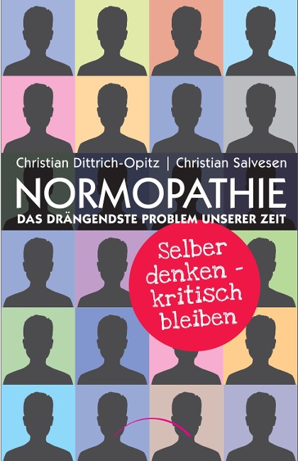 Normopathie - Das drängendste Problem unserer Zeit - Christian Dittrich-Opitz, Christian Salvesen