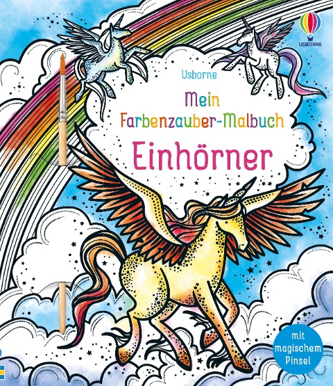 Mein Farbenzauber-Malbuch: Einhörner - Fiona Watt