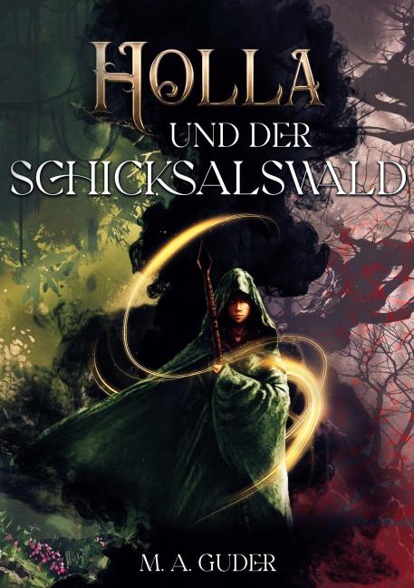Holla und der Schicksalswald - Martin André Guder