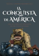 Cover-Bild zum Titel 'La Conquista de America' von 'Rafael Castro Rodriguez'