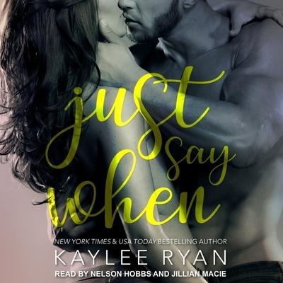 Just Say When - Kaylee Ryan