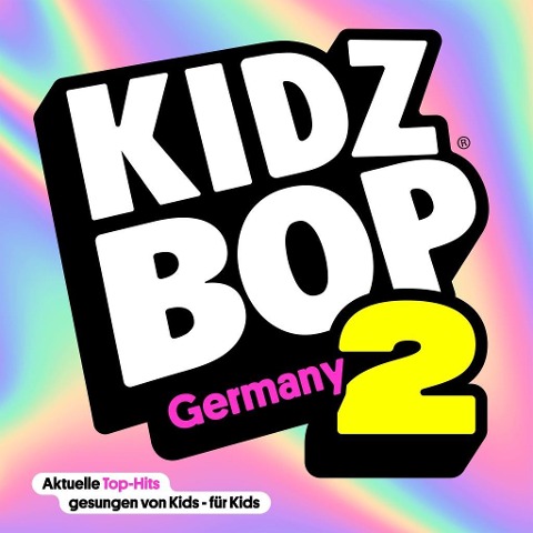 KIDZ BOP GERMANY 2 - Kidz Bop Kids