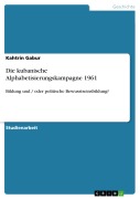 Cover-Bild zum Titel 'Die kubanische Alphabetisierungskampagne 1961' von 'Kahtrin Gabur'