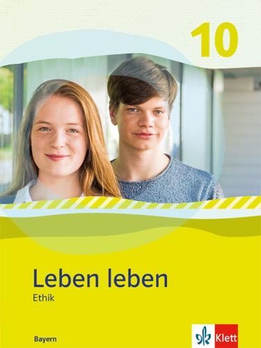 Leben leben 10. Schulbuch Klasse 10. Ausgabe Bayern - 