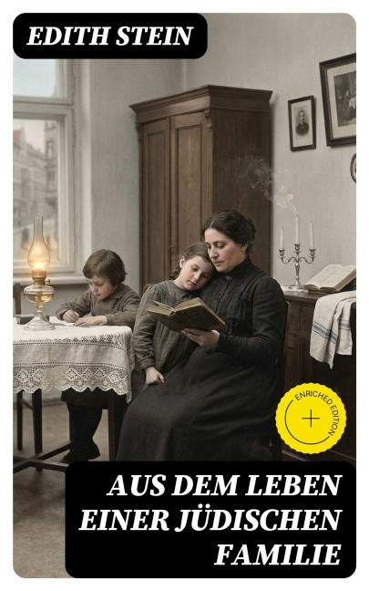 Aus dem Leben einer jüdischen Familie - Edith Stein