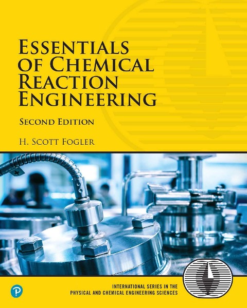 Essentials of Chemical Reaction Engineering - Fogler H. Scott