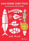 Cover-Bild zum Titel 'Man nehme einen Fisch' von 'Josh Niland'