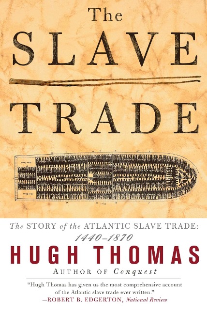 The Slave Trade - Hugh Thomas