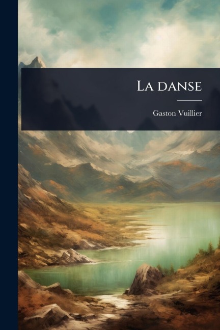 La danse - Gaston Vuillier