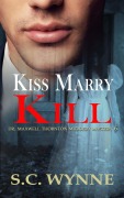 Cover-Bild zum Titel 'Kiss Marry Kill' von 'S. C. Wynne'