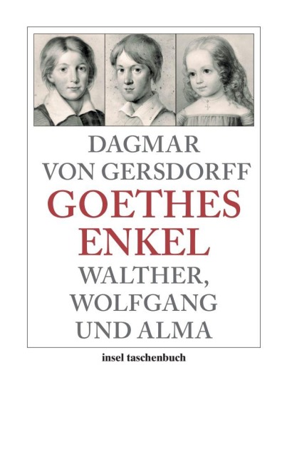 Goethes Enkel - Dagmar von Gersdorff