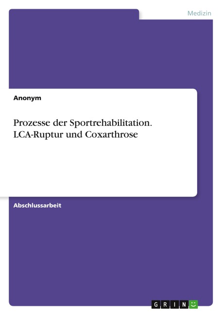 Prozesse der Sportrehabilitation. LCA-Ruptur und Coxarthrose - Anonymous
