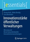 Cover-Bild zum Titel 'Innovationsstärke öffentlicher Verwaltungen' von 'Florian Kohl, Mirko Bendig, Lena Bernhofer'