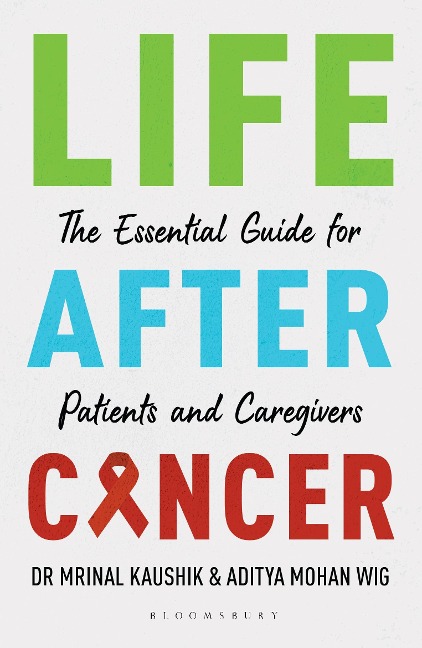 Life after Cancer - Mrinal Kaushik, Aditya Wig
