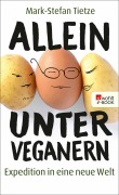 Cover-Bild zum Titel 'Allein unter Veganern' von 'Mark-Stefan Tietze'