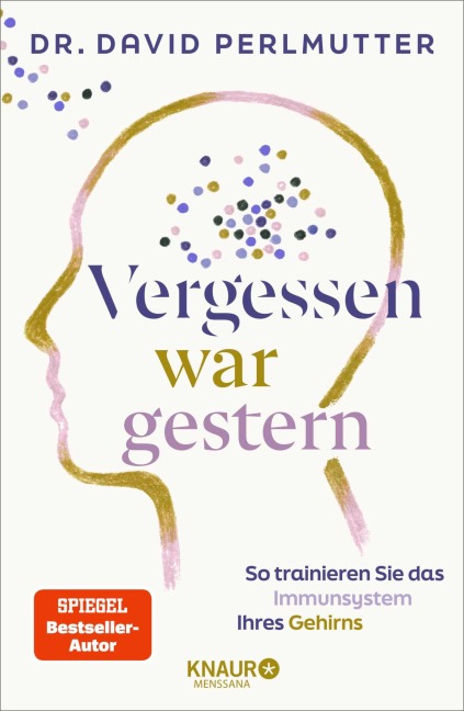 Vergessen war gestern - David Perlmutter