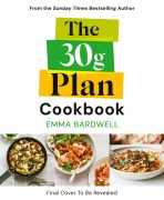 Cover-Bild zum Titel 'The 30g Plan Cookbook' von 'Emma Bardwell'