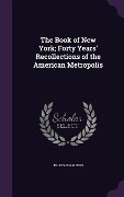 Cover-Bild zum Titel 'The Book of New York; Forty Years' Recollections of the American Metropolis' von 'Julius Chambers'