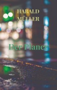 Cover-Bild zum Titel 'Der Planer' von 'Harald Müller'