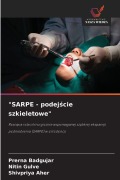 Cover-Bild zum Titel '"SARPE - podej¿cie szkieletowe"' von 'Prerna Badgujar, Nitin Gulve, Shivpriya Aher'