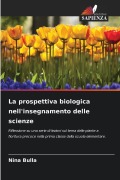Cover-Bild zum Titel 'La prospettiva biologica nell'insegnamento delle scienze' von 'Nina Bulla'