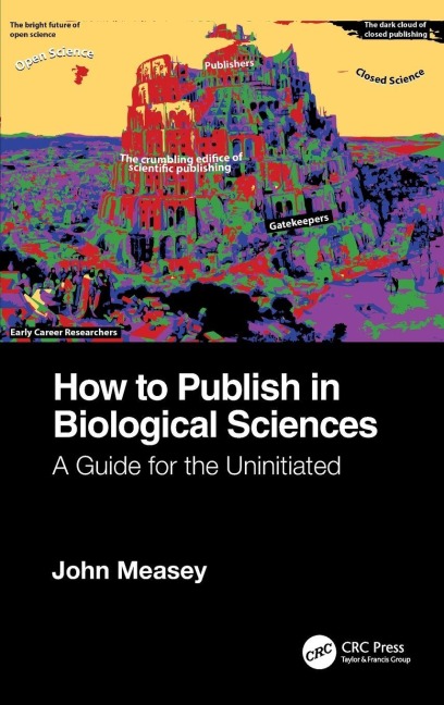 How to Publish in Biological Sciences - John Measey