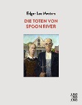 Cover-Bild zum Titel 'Die Toten von Spoon River' von 'Edgar Lee Masters'