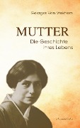 Cover-Bild zum Titel 'Mutter - Die Geschichte ihres Lebens' von 'Georges Van Vrekhem'