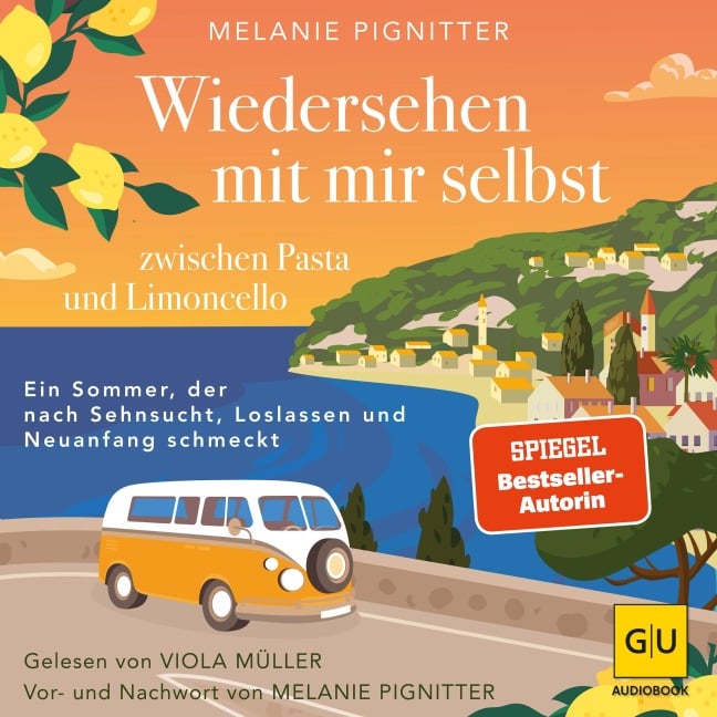 Wiedersehen mit mir selbst zwischen Pasta und Limoncello - Melanie Pignitter