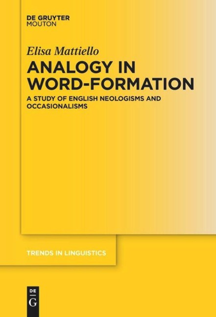 Analogy in Word-formation - Elisa Mattiello