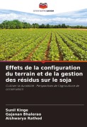 Cover-Bild zum Titel 'Effets de la configuration du terrain et de la gestion des résidus sur le soja' von 'Sunil Kinge, Gajanan Bhalerao, Aishwarya Rathod'